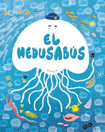 EL MEDUSABÚS | 9788491457190 | LEE, SU-HYUN | Galatea Llibres | Llibreria online de Reus, Tarragona | Comprar llibres en català i castellà online