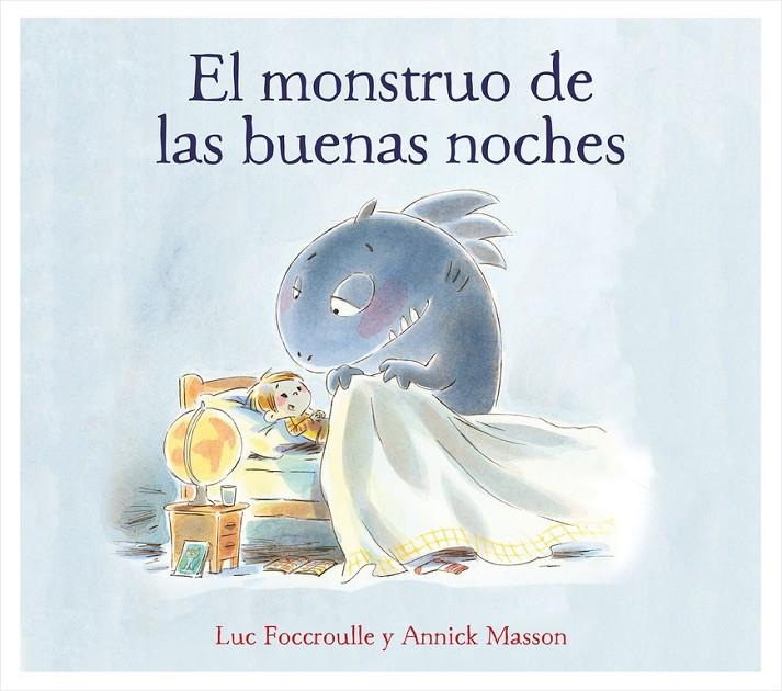 EL MONSTRUO DE LAS BUENAS NOCHES | 9788448850760 | FOCCROULLE, LUC / ANNICK MASSON | Galatea Llibres | Llibreria online de Reus, Tarragona | Comprar llibres en català i castellà online