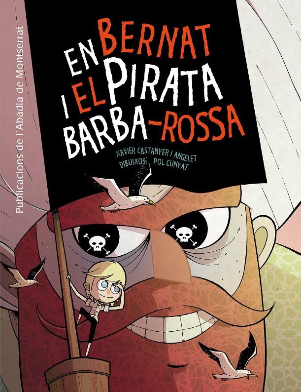 EN BERNAT I EL PIRATA BARBA-ROSSA | 9788498836998 | CASTANYER, XAVIER | Galatea Llibres | Llibreria online de Reus, Tarragona | Comprar llibres en català i castellà online