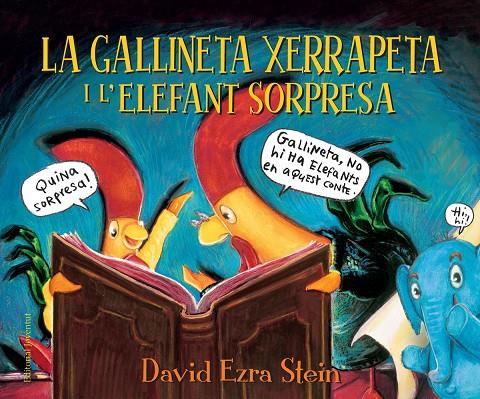 LA GALLINETA XERRAPETA I L'ELEFANT SORPRESA  | 9788426145147 | EZRA STEIN, DAVID  | Galatea Llibres | Llibreria online de Reus, Tarragona | Comprar llibres en català i castellà online