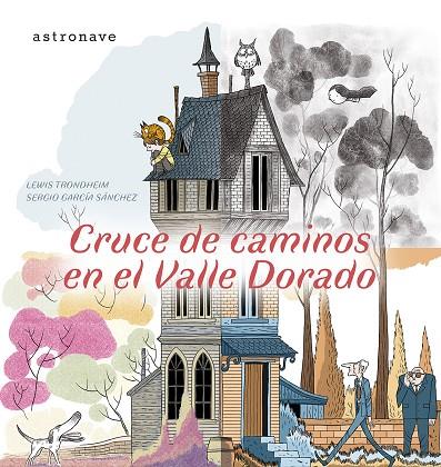 CRUCE DE CAMINOS EN EL VALLE DORADO | 9788467970562 | TRONDHEIM, LEWIS / SERGIO GARCIA/LOLA MORAL | Galatea Llibres | Librería online de Reus, Tarragona | Comprar libros en catalán y castellano online