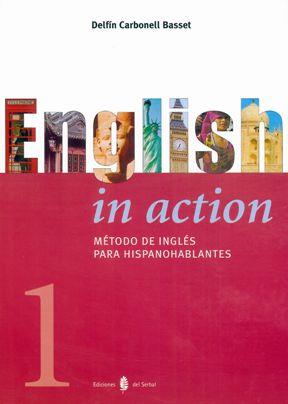 ENGLISH IN ACTION 1 PARA HISPANOHABLANTES | 9788476284056 | CARBONELL BASSET, DELFIN | Galatea Llibres | Llibreria online de Reus, Tarragona | Comprar llibres en català i castellà online