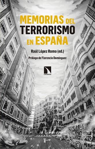 MEMORIAS DEL TERRORISMO EN ESPAÑA | 9788490975275 | LÓPESZ ROMO, RAÚL | Galatea Llibres | Llibreria online de Reus, Tarragona | Comprar llibres en català i castellà online