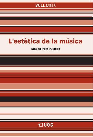 ESTETICA DE LA MUSICA, L' | 9788497886536 | POLO PUJADAS, MAGDA | Galatea Llibres | Llibreria online de Reus, Tarragona | Comprar llibres en català i castellà online