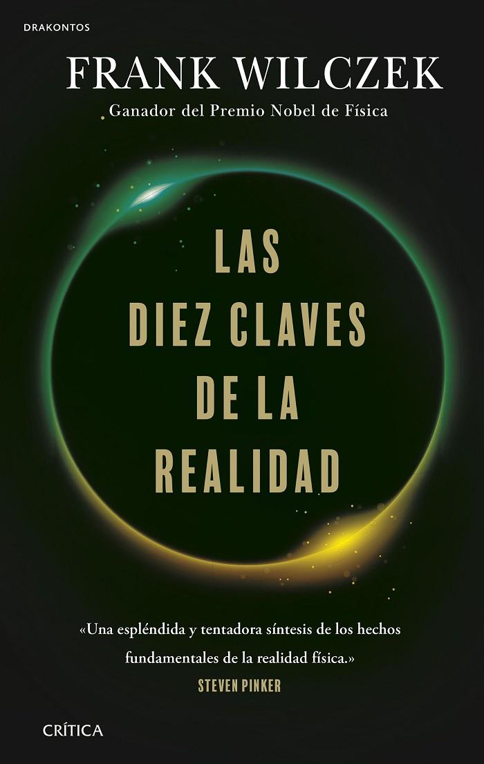 LAS DIEZ CLAVES DE LA REALIDAD | 9788491993667 | WILCZEK, FRANK | Galatea Llibres | Llibreria online de Reus, Tarragona | Comprar llibres en català i castellà online