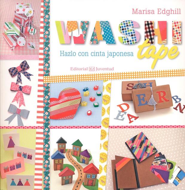 WASHI TAPE; HAZLO CON CINTA JAPONESA | 9788426143440 | EDGHILL, MARISA | Galatea Llibres | Llibreria online de Reus, Tarragona | Comprar llibres en català i castellà online