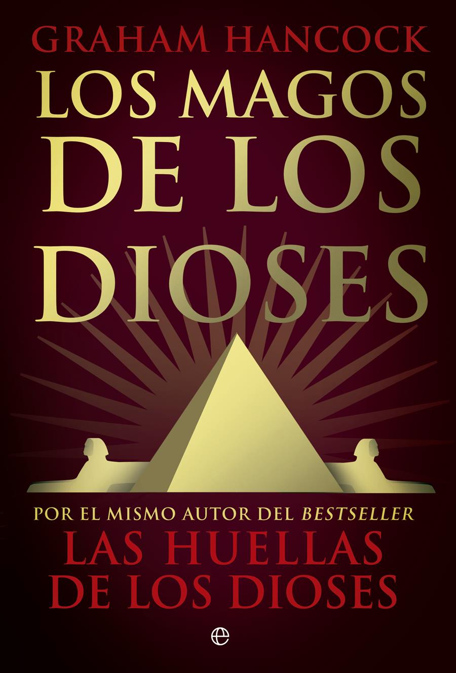 LOS MAGOS DE LOS DIOSES | 9788490607749 | HANCOCK, GRAHAM | Galatea Llibres | Librería online de Reus, Tarragona | Comprar libros en catalán y castellano online