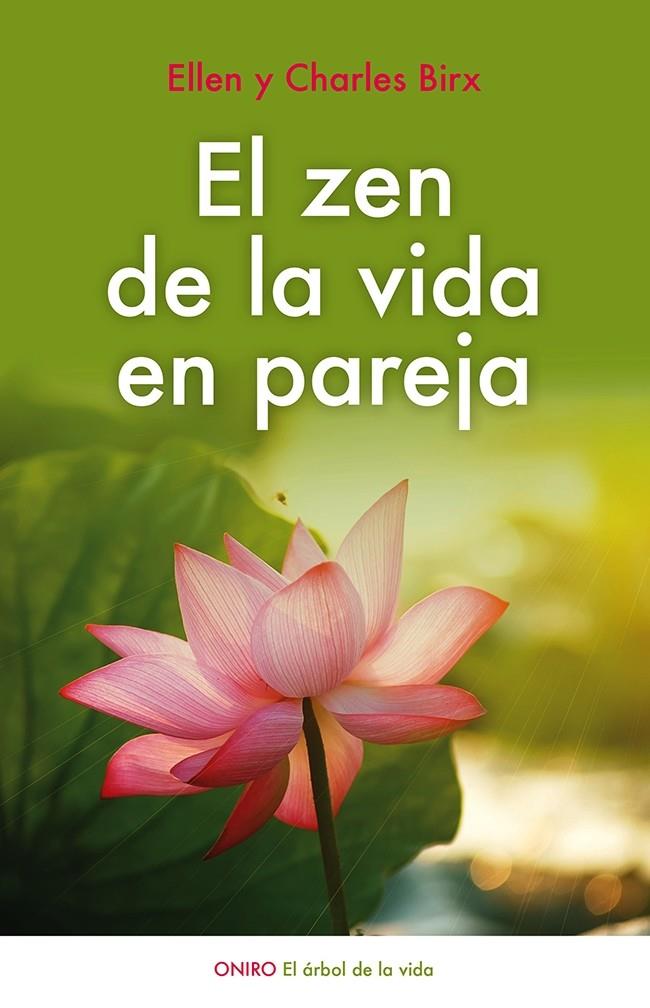 EL ZEN DE LA VIDA EN PAREJA | 9788497547437 | BIRX, CHARLES/ELLEN BIRX | Galatea Llibres | Llibreria online de Reus, Tarragona | Comprar llibres en català i castellà online