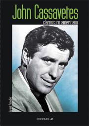 JOHN CASSAVETES CLAROSCURO AMERICANO | 9788489564596 | PAREDES, ISRAEL | Galatea Llibres | Llibreria online de Reus, Tarragona | Comprar llibres en català i castellà online