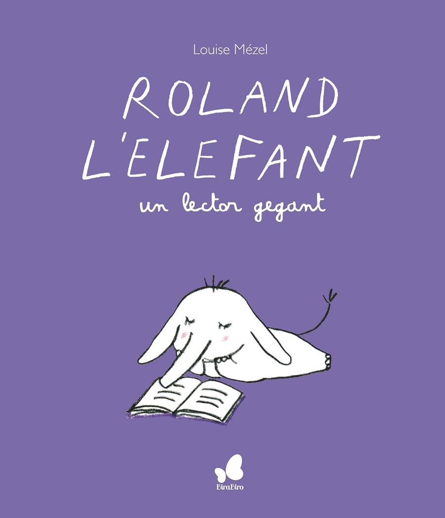 ROLAND L'ELEFANT, UN LECTOR GEGANT | 9788416490691 | MÈZEL, LOUISE | Galatea Llibres | Llibreria online de Reus, Tarragona | Comprar llibres en català i castellà online