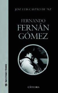 FERNANDO FERNÁN GÓMEZ | 9788437626352 | CASTRO DE PAZ, JOSÉ LUIS | Galatea Llibres | Librería online de Reus, Tarragona | Comprar libros en catalán y castellano online