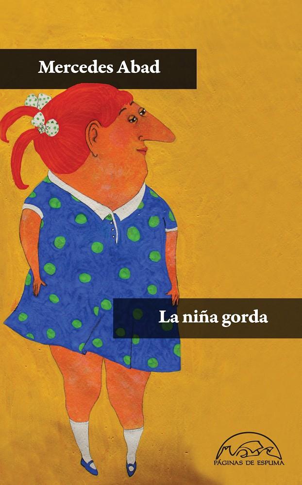 LA NIÑA GORDA | 9788483931585 | ABAD, MERCEDES | Galatea Llibres | Llibreria online de Reus, Tarragona | Comprar llibres en català i castellà online