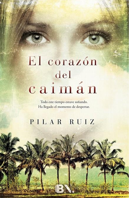 EL CORAZÓN DEL CAIMÁN | 9788466655316 | RUIZ, PILAR | Galatea Llibres | Llibreria online de Reus, Tarragona | Comprar llibres en català i castellà online