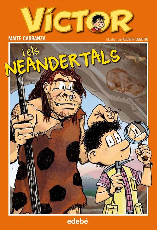 VÍCTOR I ELS NEANDERTALS (VÍCTOR, 4) | 9788468308951 | CARRANZA, MAITE | Galatea Llibres | Llibreria online de Reus, Tarragona | Comprar llibres en català i castellà online