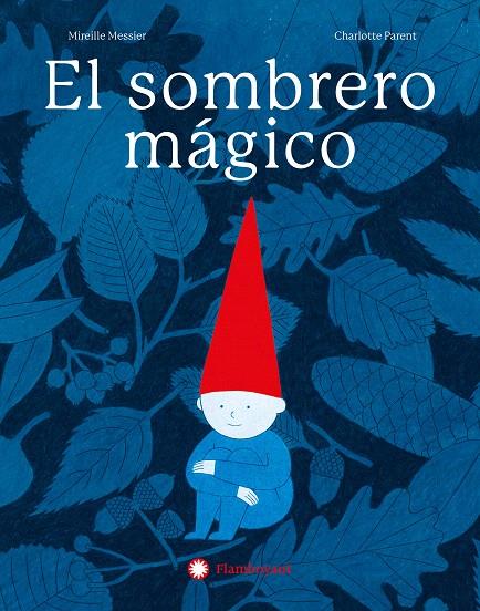 EL SOMBRERO MÁGICO | 9788410090286 | MESSIER, MIREILLE | Galatea Llibres | Llibreria online de Reus, Tarragona | Comprar llibres en català i castellà online