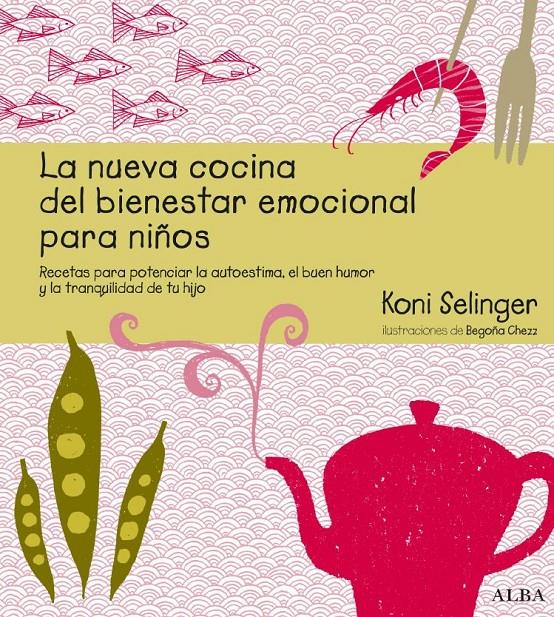 NUEVA COCINA DEL BIENESTAR EMOCIONAL PARA NIÑOS | 9788484284796 | SELINGER, KONI | Galatea Llibres | Llibreria online de Reus, Tarragona | Comprar llibres en català i castellà online