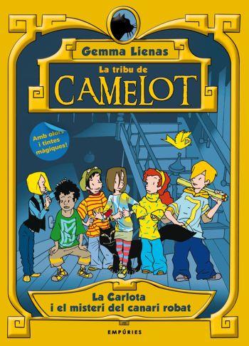 TRIBU DE CAMELOT, LA: CARLOTA I EL MISTERI DEL CANARI ROBAT | 9788497873314 | LIENAS, GEMMA | Galatea Llibres | Llibreria online de Reus, Tarragona | Comprar llibres en català i castellà online