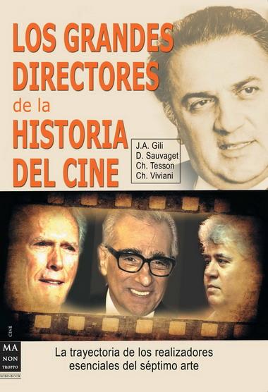 GRANDES DIRECTORES DE LA HISTORIA DEL CINE, LOS | 9788415256083 | GILI,J.A./SAUVAGET,D./TESSON,CH./VIVIANI | Galatea Llibres | Llibreria online de Reus, Tarragona | Comprar llibres en català i castellà online