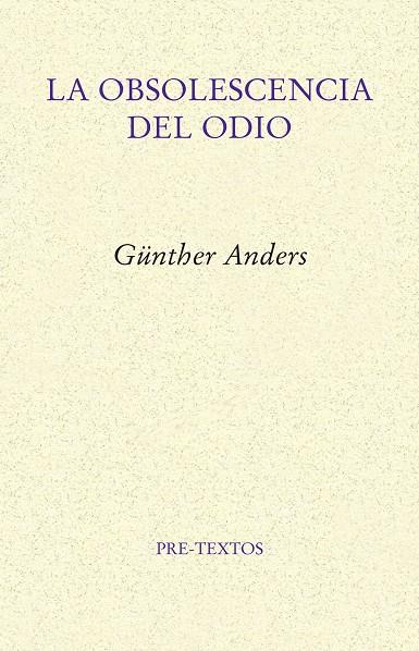 LA OBSOLESCENCIA DEL ODIO | 9788417143992 | ANDERS, GÜNTHER | Galatea Llibres | Llibreria online de Reus, Tarragona | Comprar llibres en català i castellà online