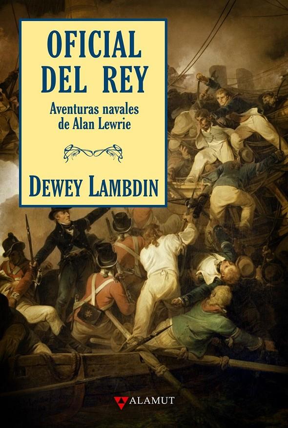 OFICIAL DEL REY. AVENTURAS NAVALES DE ALAN LEWRIE | 9788498890068 | LAMBDIN, DEWEY | Galatea Llibres | Librería online de Reus, Tarragona | Comprar libros en catalán y castellano online