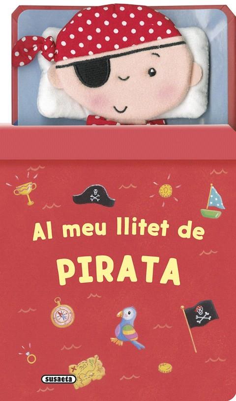 AL MEU LLITET DE PIRATA | 9788467746129 | SUSAETA, EQUIP | Galatea Llibres | Librería online de Reus, Tarragona | Comprar libros en catalán y castellano online