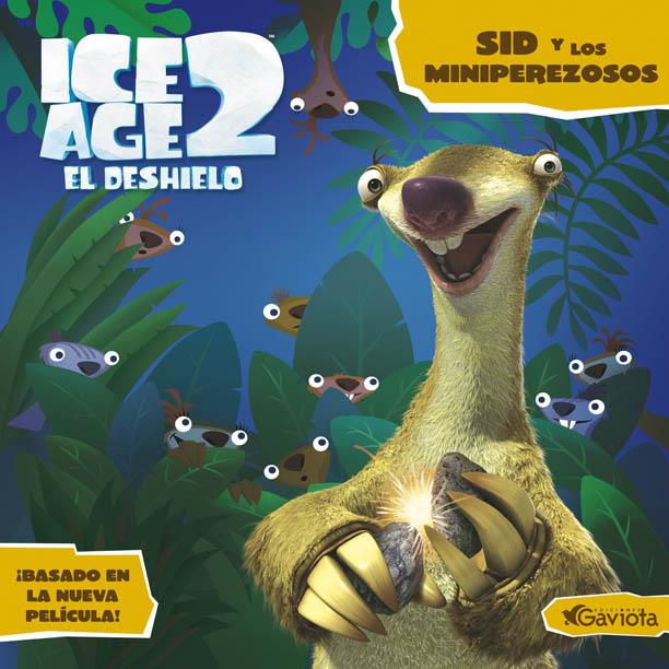 ICE AGE 2. EL DESHIELO : SID Y LOS MINIPEREZOSOS | 9788439204886 | FRANTZ, JENNIFER | Galatea Llibres | Llibreria online de Reus, Tarragona | Comprar llibres en català i castellà online