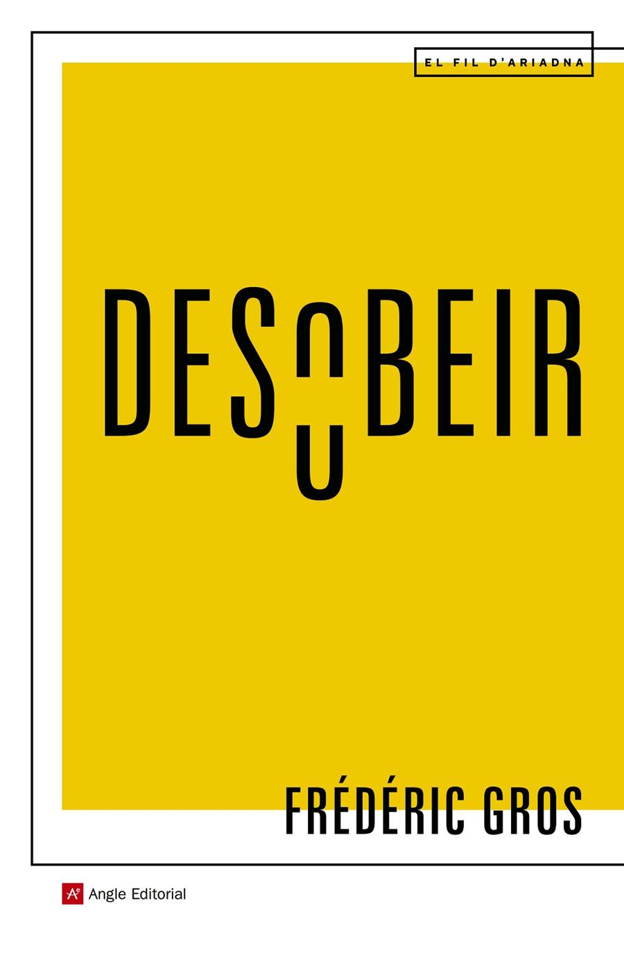 DESOBEIR | 9788417214463 | GROS, FRÉDÉRIC | Galatea Llibres | Llibreria online de Reus, Tarragona | Comprar llibres en català i castellà online