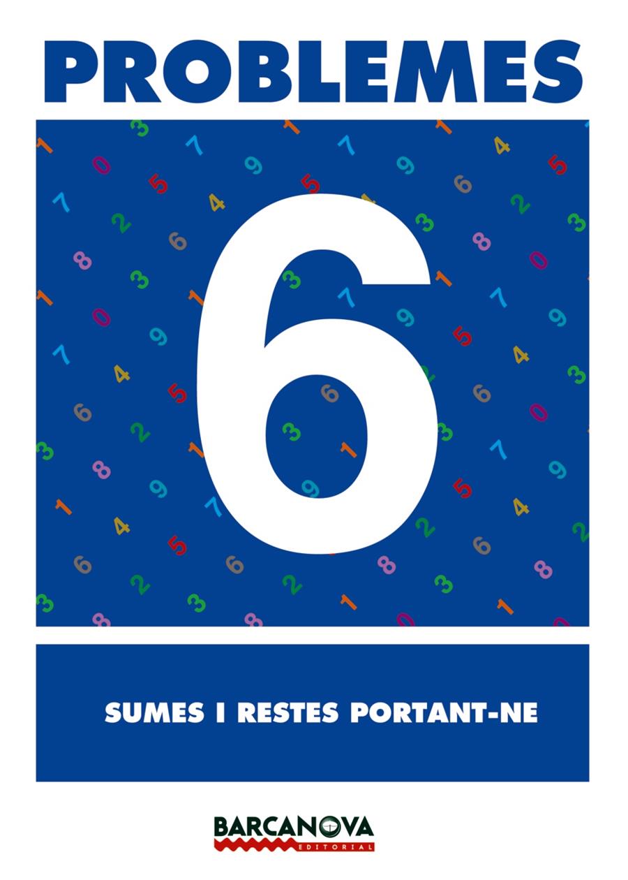 PROBLEMES 6. SUMES I RESTES PORTANT-NE. PRIMARIA | 9788448914257 | PASTOR FERNANDEZ, ANDREA ,  [ET. AL.] | Galatea Llibres | Llibreria online de Reus, Tarragona | Comprar llibres en català i castellà online