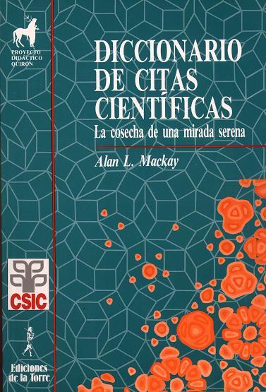 EL DICCIONARIO DE CITAS CIENTIFICAS. COSECHA DE UNA MIRADA SERENA | 9788479600242 | MACKAY, ALAN | Galatea Llibres | Llibreria online de Reus, Tarragona | Comprar llibres en català i castellà online