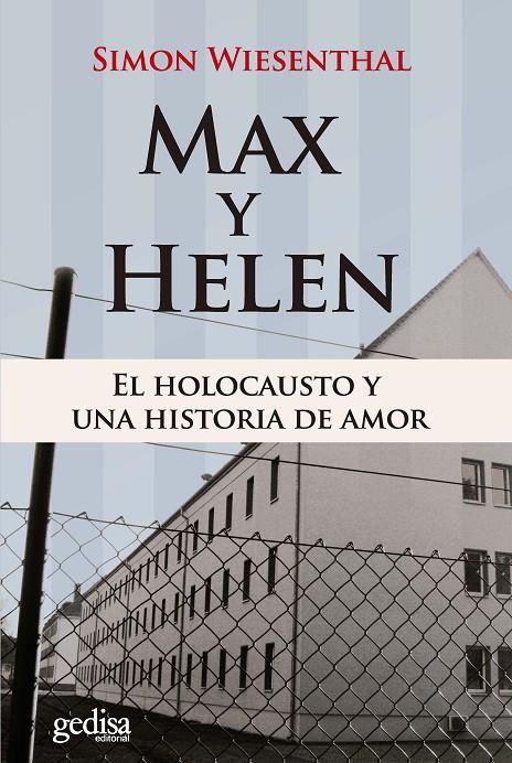 MAX Y HELEN. EL HOLOCAUSTO Y UNA HISTORIA DE AMOR | 9788497843935 | WIESENTHAL, SIMON | Galatea Llibres | Llibreria online de Reus, Tarragona | Comprar llibres en català i castellà online