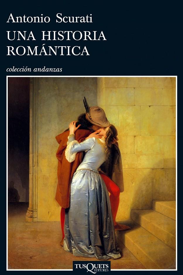 HISTORIA ROMANTICA, UNA | 9788483831557 | SCURATI, ANTONIO | Galatea Llibres | Librería online de Reus, Tarragona | Comprar libros en catalán y castellano online