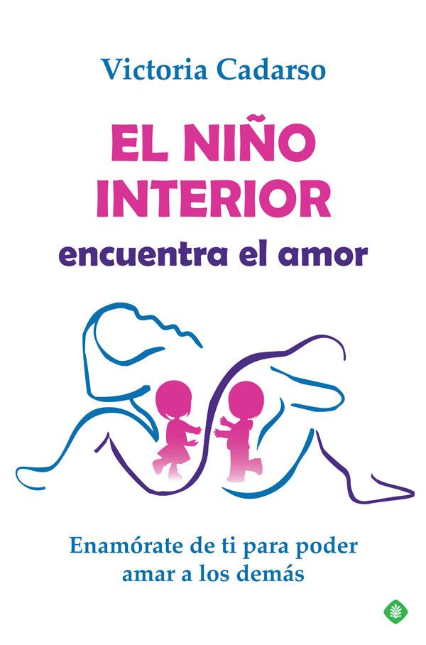 EL NIÑO INTERIOR ENCUENTRA EL AMOR | 9788491648314 | CADARSO, VICTORIA | Galatea Llibres | Llibreria online de Reus, Tarragona | Comprar llibres en català i castellà online