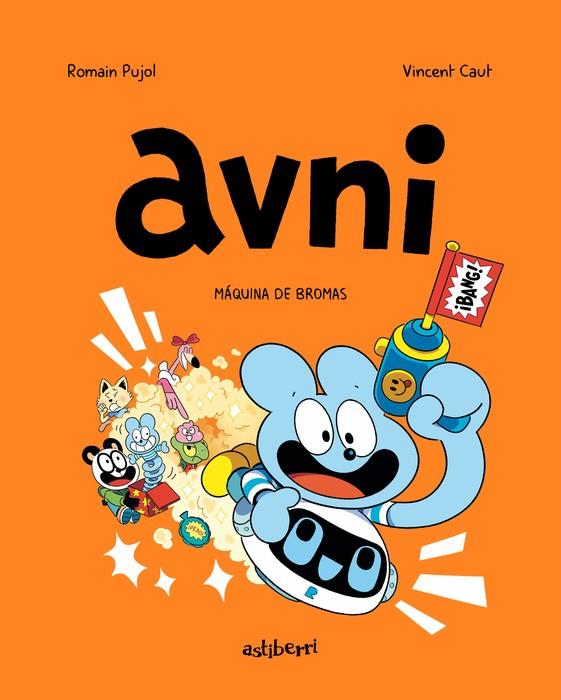 AVNI 7. MÁQUINA DE BROMAS | 9788419670502 | PUJOL, ROMAIN/CAUT, VINCENT | Galatea Llibres | Librería online de Reus, Tarragona | Comprar libros en catalán y castellano online