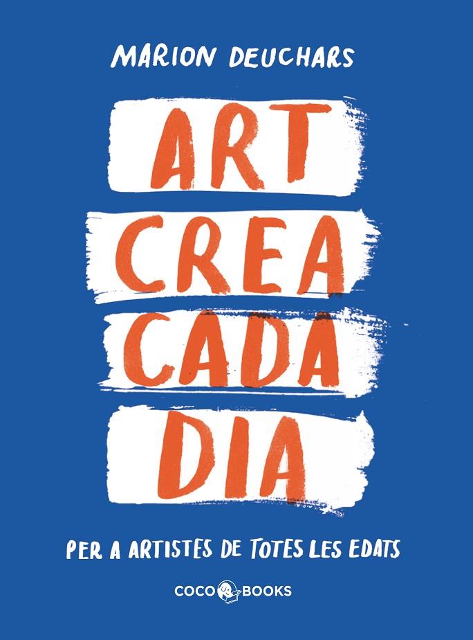 ART CREA CADA DIA | 9788412792409 | DEUCHARS, MARION | Galatea Llibres | Llibreria online de Reus, Tarragona | Comprar llibres en català i castellà online