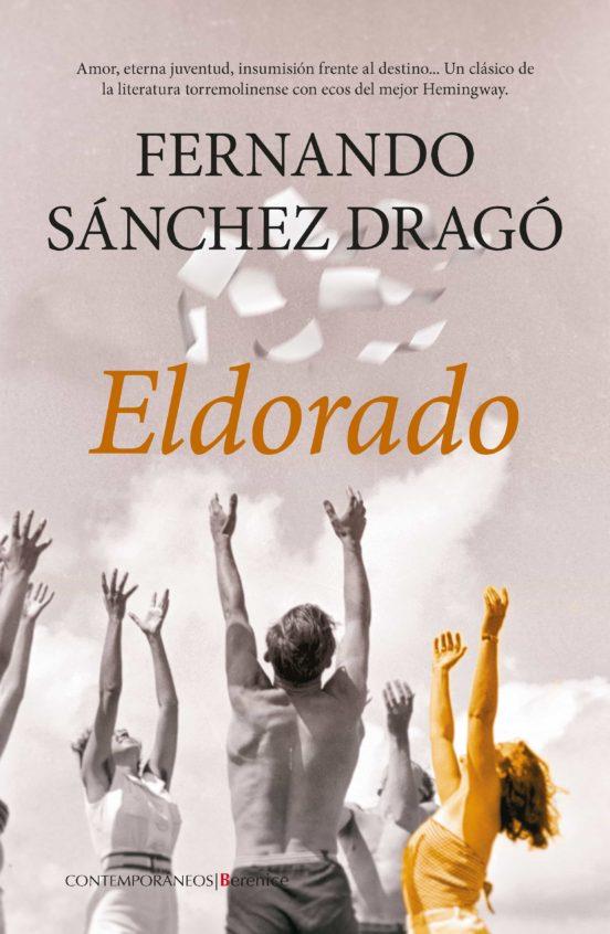 ELDORADO | 9788418757990 | SÁNCHEZ DRAGÓ, FERNANDO | Galatea Llibres | Llibreria online de Reus, Tarragona | Comprar llibres en català i castellà online