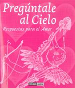 PREGUNTALE AL CIELO -RESPUESTAS PARA LA VIDA- | 9788475567259 | VARIOS AUTORES | Galatea Llibres | Librería online de Reus, Tarragona | Comprar libros en catalán y castellano online