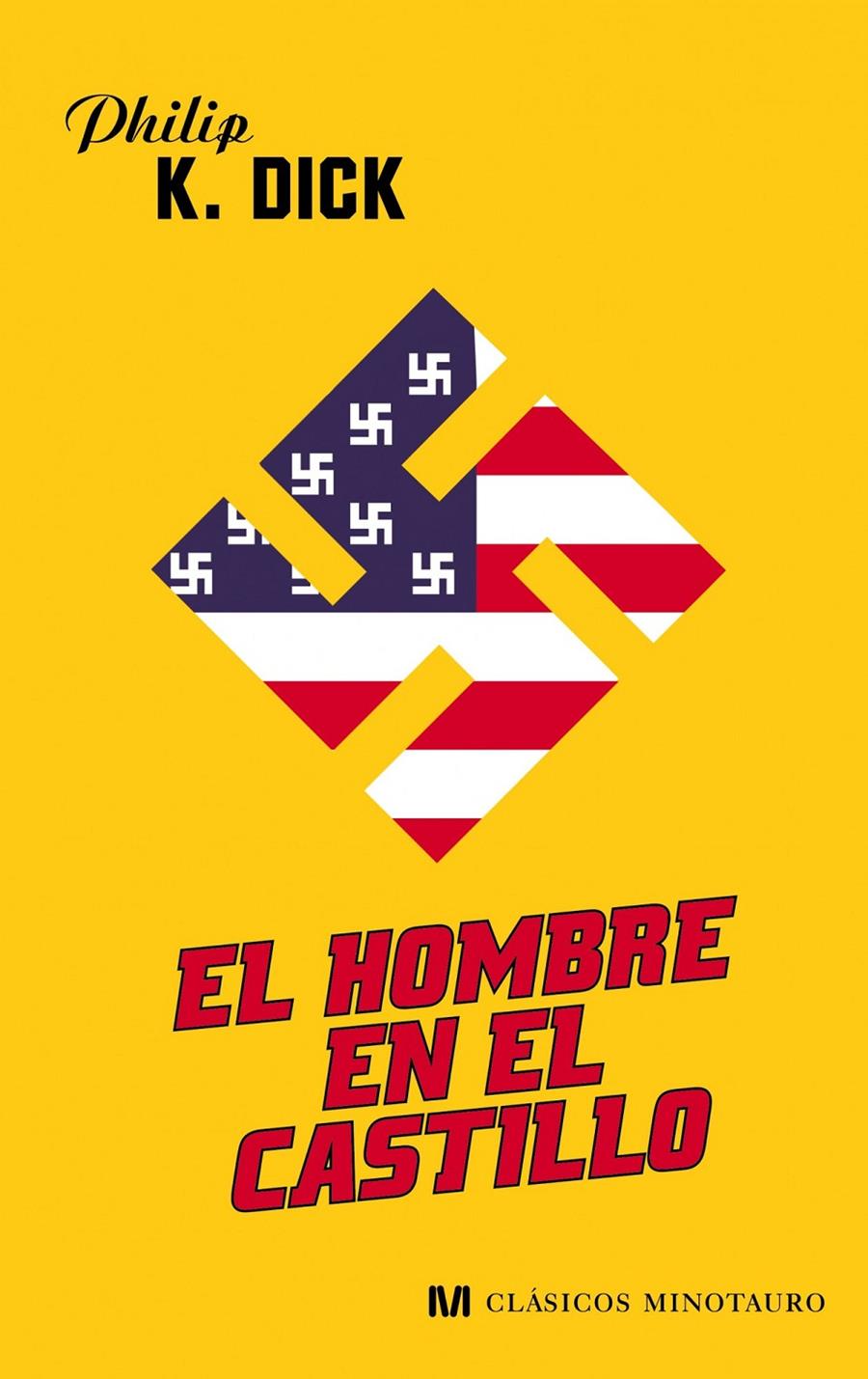 EL HOMBRE EN EL CASTILLO | 9788445077740 | DICK, PHILIP K. | Galatea Llibres | Librería online de Reus, Tarragona | Comprar libros en catalán y castellano online