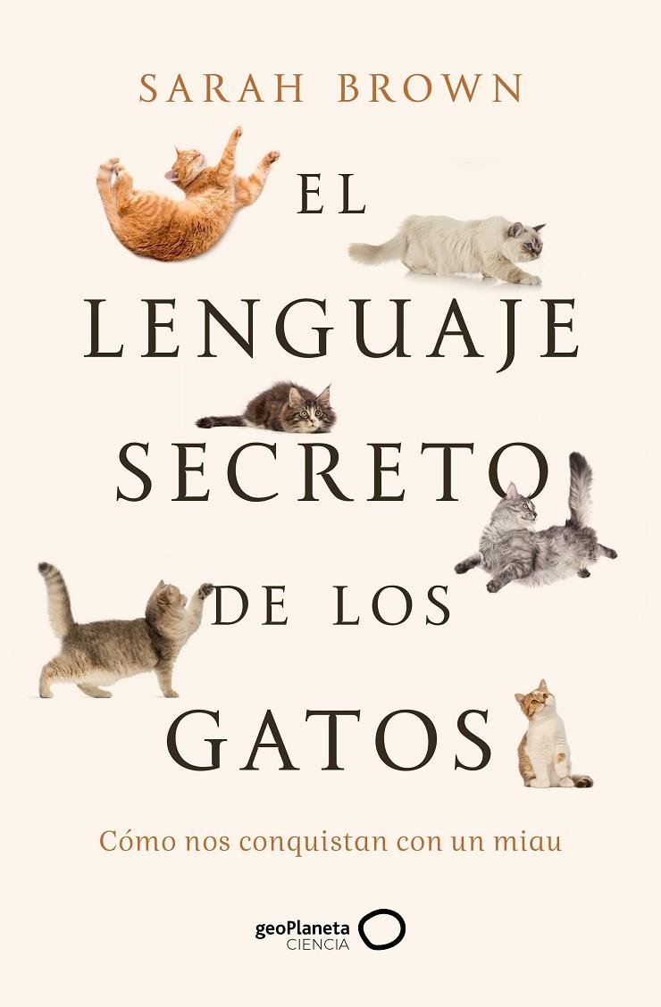 EL LENGUAJE SECRETO DE LOS GATOS | 9788408277125 | BROWN, SARAH | Galatea Llibres | Llibreria online de Reus, Tarragona | Comprar llibres en català i castellà online