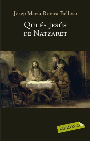 QUI ÉS JESÚS DE NATZARET | 9788499300764 | ROVIRA BELLOSO, JOSEP M. | Galatea Llibres | Librería online de Reus, Tarragona | Comprar libros en catalán y castellano online