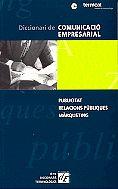 DICCIONARI DE COMUNICACIÓ EMPRESARIAL | 9788441202283 | TERMCAT | Galatea Llibres | Llibreria online de Reus, Tarragona | Comprar llibres en català i castellà online