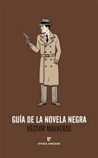 GUÍA DE LA NOVELA NEGRA | 9788493788957 | MALVERDE GIMÉNEZ, HÉCTOR | Galatea Llibres | Llibreria online de Reus, Tarragona | Comprar llibres en català i castellà online