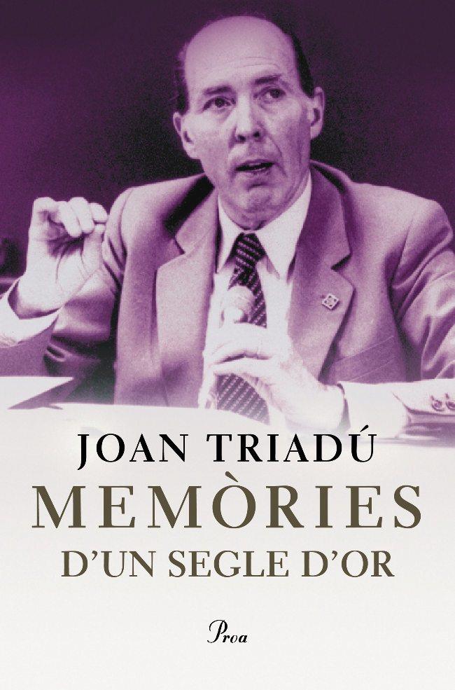 MEMORIES D´UN SEGLE D´OR | 9788484374213 | TRIADU, JOAN | Galatea Llibres | Llibreria online de Reus, Tarragona | Comprar llibres en català i castellà online