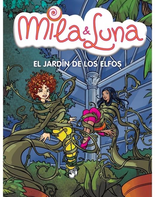 MILA & LUNA 11. EL JARDÍN DE LOS ELFOS | 9788484416630 | BAT, PRUNELLA | Galatea Llibres | Llibreria online de Reus, Tarragona | Comprar llibres en català i castellà online