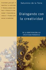 DIALOGANDO CON LA CREATIVIDAD | 9788480636186 | DE LA TORRE, SATURNINO | Galatea Llibres | Librería online de Reus, Tarragona | Comprar libros en catalán y castellano online