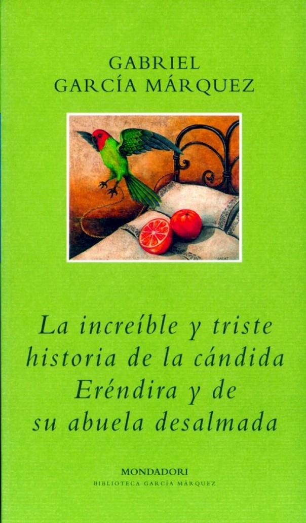 INCREIBLE Y TRISTE HISTORIA DE LA CANDIDA ERENDIRA | 9788439719601 | GARCIA MARQUEZ, GABRIEL | Galatea Llibres | Llibreria online de Reus, Tarragona | Comprar llibres en català i castellà online