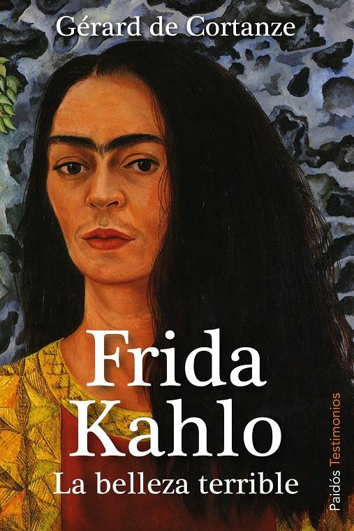 FRIDA KAHLO, LA BELLEZA TERRIBLE | 9788449323058 | DE CORTANZE, GERARD | Galatea Llibres | Librería online de Reus, Tarragona | Comprar libros en catalán y castellano online