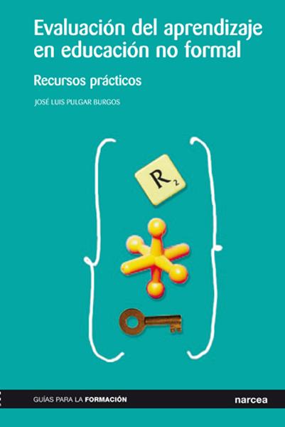 EVALUACION DEL APRENDIZAJE EN EDUCACION NO FORMAL : RECURSOS | 9788427715103 | PULGAR BURGOS, JOSE LUIS | Galatea Llibres | Llibreria online de Reus, Tarragona | Comprar llibres en català i castellà online