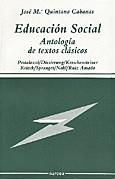 EDUCACION SOCIAL.ANTOLOGIA DE TEXTOS CLASICOS | 9788427710672 | QUINTANA, JOSEP MARIA | Galatea Llibres | Librería online de Reus, Tarragona | Comprar libros en catalán y castellano online