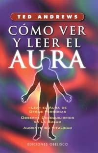 COMO VER Y LEER EL AURA | 9788477205913 | ANDREWS, TED | Galatea Llibres | Librería online de Reus, Tarragona | Comprar libros en catalán y castellano online