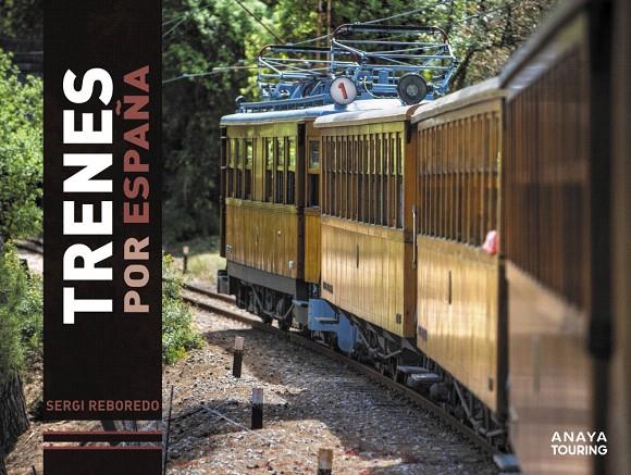 TRENES POR ESPAÑA | 9788491586210 | REBOREDO MANZANARES, SERGI | Galatea Llibres | Llibreria online de Reus, Tarragona | Comprar llibres en català i castellà online